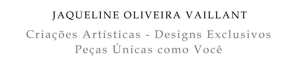 Cria��es Art�sticas - Designs Exclusivos. Pe�as �nicas como Voc�